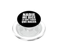 Nadie me Dice lo Que Tengo Que Hacer PopSockets PopGrip para MagSafe