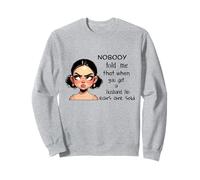 Nadie me dijo que cuando consigues marido sus orejas se venden Sudadera