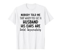 Nadie me dijo que cuando consigues un marido Camiseta