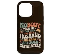 Nadie me Dijo Que Cuando Tienes un Marido Sus Orejas se Venden Carcasa para iPhone 13 Pro