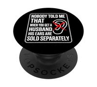 Nadie me Dijo Que Cuando Tienes un Marido Sus Orejas se Venden PopSockets PopGrip Adhesivo