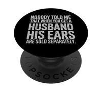 Nadie me Dijo Que Cuando Tienes un Marido Sus Orejas se Venden PopSockets PopGrip Adhesivo