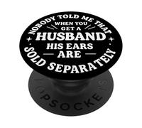 Nadie me Dijo Que Cuando Tienes un Marido Sus Orejas se Venden PopSockets PopGrip Adhesivo