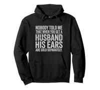 Nadie me Dijo Que Cuando Tienes un Marido Sus Orejas se Venden Sudadera con Capucha
