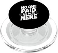 Nadie me pagó para Estar aquí PopSockets PopGrip para MagSafe