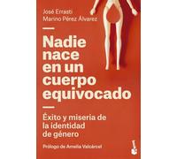 Nadie nace en un cuerpo equivocado: Éxito y miseria de la identidad de género (Divulgación)