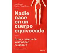 Nadie nace en un cuerpo equivocado | José Errasti, Marino Pérez Álvarez