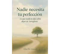 Nadie necesita tu perfección: Lo que nadie te dijo sobre dejar de “arreglarte”