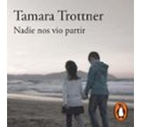 Nadie Nos Vio Partir (audiolibro)