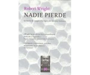 Nadie Pierde: La Teoria De Juegos Y La Logica Del Destino Humano (2ª R