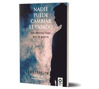 Nadie puede cambiar el pasado