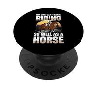 Nadie Puede enseñar a Montar Tan Bien como un Caballo PopSockets PopGrip Adhesivo