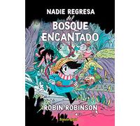 Nadie regresa del bosque encantado (Cómic infantil juvenil)