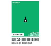 NADIE SABE LO QUE DICE UN CUERPO. 3º EDICION