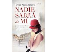 NADIE SABRA DE MI | Javier Arias Artacho