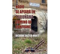 Nadie se apeará en Turuñana, camino de Canfranc: 83 (Sueños de tinta)