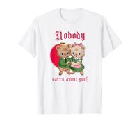 Nadie se Preocupa por ti (Declaración Divertida) (Gráfico extraño) Camiseta