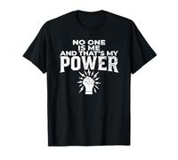 Nadie Soy yo y Ese es mi Poder - Autoaliento Camiseta