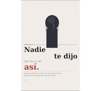Nadie te Dijo que iba a Ser Asi: 12 (Despertar del Engaño)