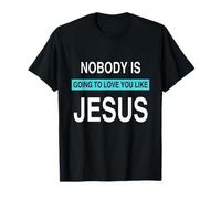 Nadie te va a amar como Jesús Camiseta