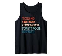 Nadie Tiene compasión por mis pobres Nervios Jane Austen Camiseta sin Mangas
