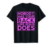 Nadie Tiene tu Espalda como Jesús Escritura Versículo de la Biblia Fe Camiseta