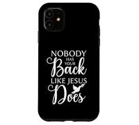 Nadie tiene tu espalda como Jesús Escritura Versículo de la Biblia Fe Carcasa para iPhone 11