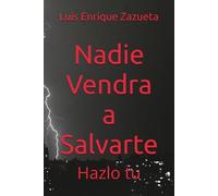Nadie Vendra a Salvarte: Hazlo tu