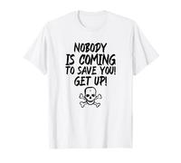 ¡Nadie Viene a salvarte! ¡Levántate! (Declaración del Luchador) Camiseta