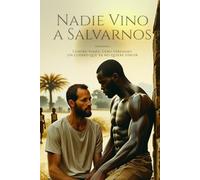 Nadie vino a salvarnos: Cuatro viajes. Cero verdades. Un cuerpo que ya no quiere fingir