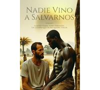 Nadie vino a salvarnos: Cuatro viajes. Cero verdades. Un cuerpo que ya no quiere fingir