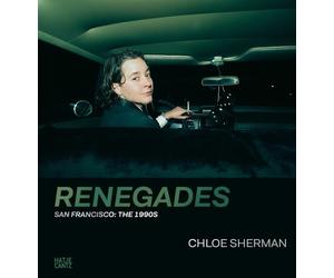 Nadine Barth Chloe Sherman: Renegades. San Francisco: The 1990s (Tapa dura)