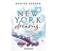 Nadine Kerger New York Dreams: Roman (Be Mine-Reihe, Band 1) (Tapa blanda)