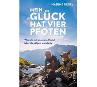 Nadine Regel Mein Glück hat vier Pfoten: Wie ich mit meinem Hund ü (Tapa blanda)
