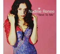 Nadine Renee - Next To Me (X2) / You Are Ever