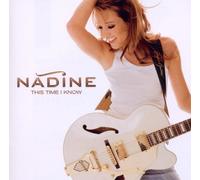 Nadine - This Time I Know