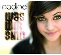 Nadine - Was Wir Sind