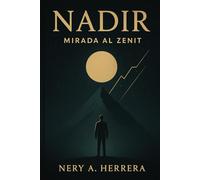 Nadir: Mirada al Zenit