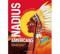 Nadius americans: Homenatge a les nacions originàries d'Amèrica (Història de les persones)