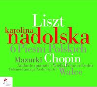 Nadolska,Karolina - Liszt: Chopin & Liszt