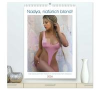 Nadya, natürlich blond! (hochwertiger Premium Wandkalender 2026 DIN A2 hoch), Kunstdruck in Hochglanz: Blondes Haar und bunte Dessous
