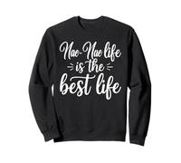 Nae-Nae Life is The Best Life For Cute Grandma Mothers Day Sudadera