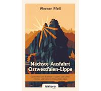 Nächste Ausfahrt Ostwestfalen-Lippe: Geschichten vom Kommen - Gehen, vom Leben - Sterben und Lieben in Ostwestfalen-Lippe