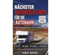Nächster Ausfahrtsleitfaden Für Die Autobahn 2026: USA Interstate Highway Service Companion für fachkundige Planung, kuratierte Ausfahrtsdienste und wichtige Roadtrip-Informationen (German Edition)