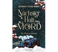 Nächster Halt: Mord. Ein Weihnachtskrimi. Cosy Crime trifft auf Krimi-Klassiker: Mord im weihnachtlichen Luxuszug mit Flair der Zwanziger Jahre. Raffinierter All-Age-Krimi voller Weihnachtsstimmung