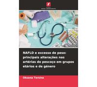 NAFLD e excesso de peso: principais alterações nas artérias do pescoço em grupos etários e de género