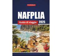 Nafplia Guida Di Viaggio 2025: Scopri le migliori attrazioni, spiagge, cose da fare e consigli locali per una vacanza in Grecia