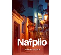 Nafplio: A Comprehensive Travel Guide to Explore the Palamidi Fortress, Bourtzi Castle, Mycenae & the Peloponnese Coast