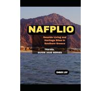 NAFPLIO: SEASIDE LIVING AND HERITAGE SITES IN SOUTHERN GREECE