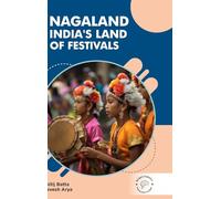 Nagaland: India’s Land of Festivals